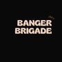 Banger Brigade