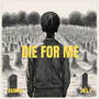 Die for Me