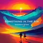 Something in the Air