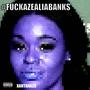 #****AzealiaBANKS (feat. Lil Ad, Cap Denny & Lul Jmo3) [Explicit]