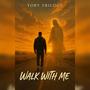 Walk With Me (Save Me )