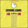 Leisure Leaks, Vol. III (Explicit)