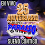 Sueno Contigo (25 Aniversario En Vivo)