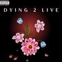 Dying 2 Live (feat. Yakeima Songbird White) [Live] [Explicit]