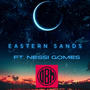 Eastern Sands (feat. Nessi Gomes)