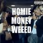 HOMIE MONEY WEED (feat. $ol7, Yuno$K, V$oul, LDleKing, N0WB & T.B) [Explicit]