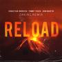 Reload (feat. sebastian ingrosso, john martin & tommy trash) [Zaking Remix]