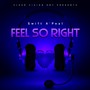 Feel So Right (Explicit)