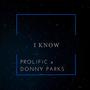 I Know (Explicit)