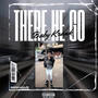 There He Go (Explicit)