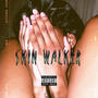 Skin Walker (Explicit)