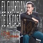 El Guardian de la Casa (Explicit)