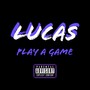 Play a Game (Explicit)