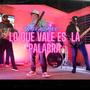 LO QUE VALE ES LA PALABRA (Explicit)