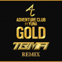 Gold (TBMA Remix)