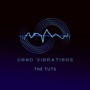 Good Vibrations