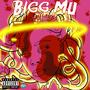 Bigg MU (Explicit)