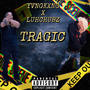 TRAGIC (feat. LuhChubz) [Explicit]