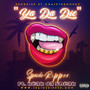 Ya Da Die (Explicit)