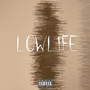 Lowlife (Explicit)