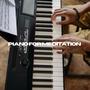 Piano For Meditation