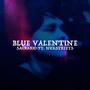 Blue Valentine (feat. Nickstreets)