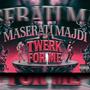 TWERK FOR ME (Explicit)