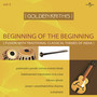 Golden Krithis Vol.3 - Beginning Of The Beginning (Fusion With Traditional Classical Themes Of India)