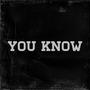 YOU KNOW (Explicit)