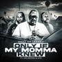 ONLY IF MY MOMMA KNEW (feat. NO CENCE & UTK) [Explicit]