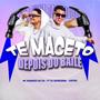 Te Maceto Depois Do Baile (Explicit)