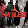 Na Bless (Explicit)