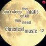 Can't Sleep The Night of All You Need Classical Music 12