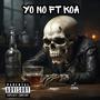 Yo No (feat. Koa) [Explicit]