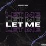 Let Me (Explicit)