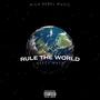 Rule The World (Explicit)