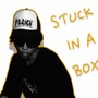 STUCK IN A BOX