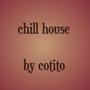 Chill House