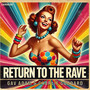 Return to the Rave