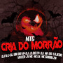 MTG Cria do Morrão (feat. DJ MF DO LAJEDO, VN 031, MC SHARK ZN, JV MC & MC LK) [Explicit]