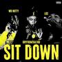 Sit Down (feat. Los and Nutty) [Explicit]