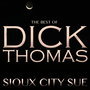 Sioux City Sue - The Best of Dick Thomas