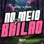 No Meio do Bailão (Explicit)