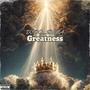 Greatness (Explicit)