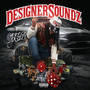 DESIGNER SOUNDZ (Explicit)