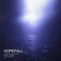 Hopefall (slowed + reverb)