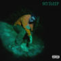 NO SLEEP (Explicit)