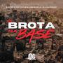 BROTA NA BASE (feat. Mc TH, Mc RF & Mc Rkostta) [Explicit]