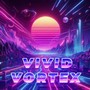 Vivid Vortex