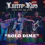 Solo Dime (En Vivo)